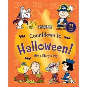 Countdown to Halloween!: With a Story a Day -- Charles M. Schulz
